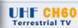 UHF CH 60 Terrestrial TV